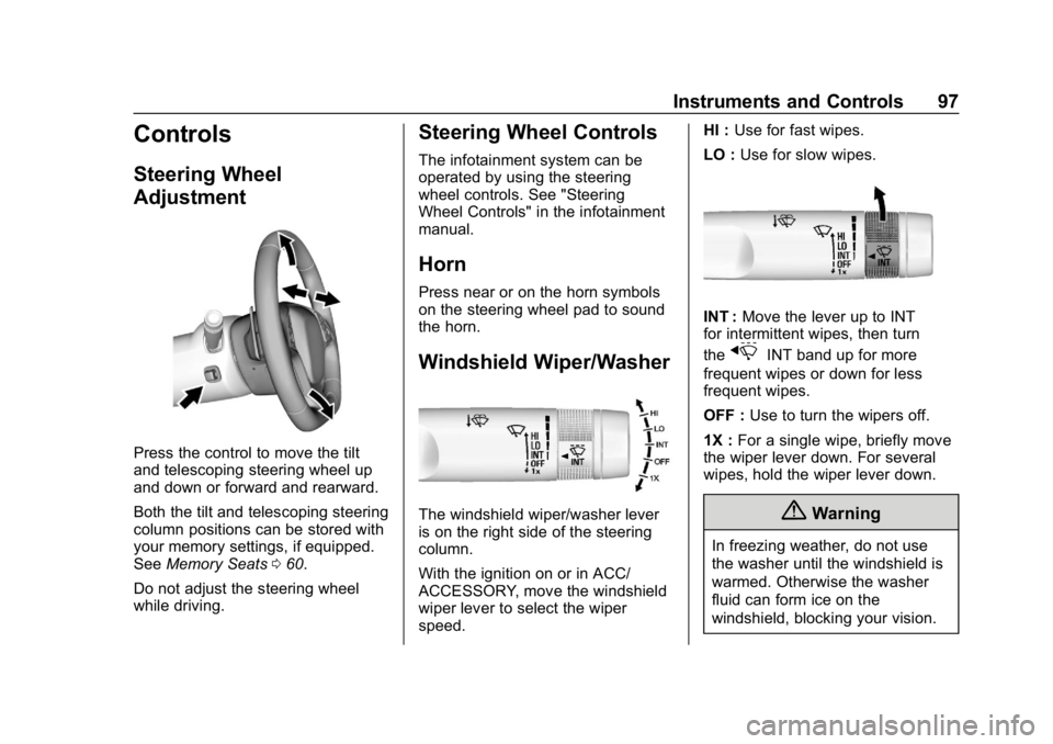 CHEVROLET CORVETTE 2018  Owners Manual Chevrolet Corvette Owner Manual (GMNA-Localizing-U.S./Canada/Mexico-
11374030) - 2018 - CRC - 11/8/17
Instruments and Controls 97
Controls
Steering Wheel
Adjustment
Press the control to move the tilt
