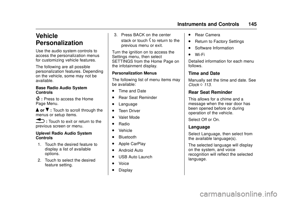 CHEVROLET CRUZE 2018  Owners Manual Chevrolet Cruze Owner Manual (GMNA-Localizing-U.S./Canada/Mexico-
11348462) - 2018 - crc - 5/15/17
Instruments and Controls 145
Vehicle
Personalization
Use the audio system controls to
access the pers