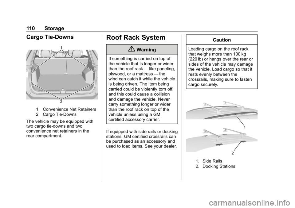 CHEVROLET EQUINOX 2018  Owners Manual Chevrolet Equinox Owner Manual (GMNA-Localizing-U.S./Canada/Mexico-
10446639) - 2018 - CRC - 8/18/17
110 Storage
Cargo Tie-Downs
1. Convenience Net Retainers
2. Cargo Tie-Downs
The vehicle may be equi