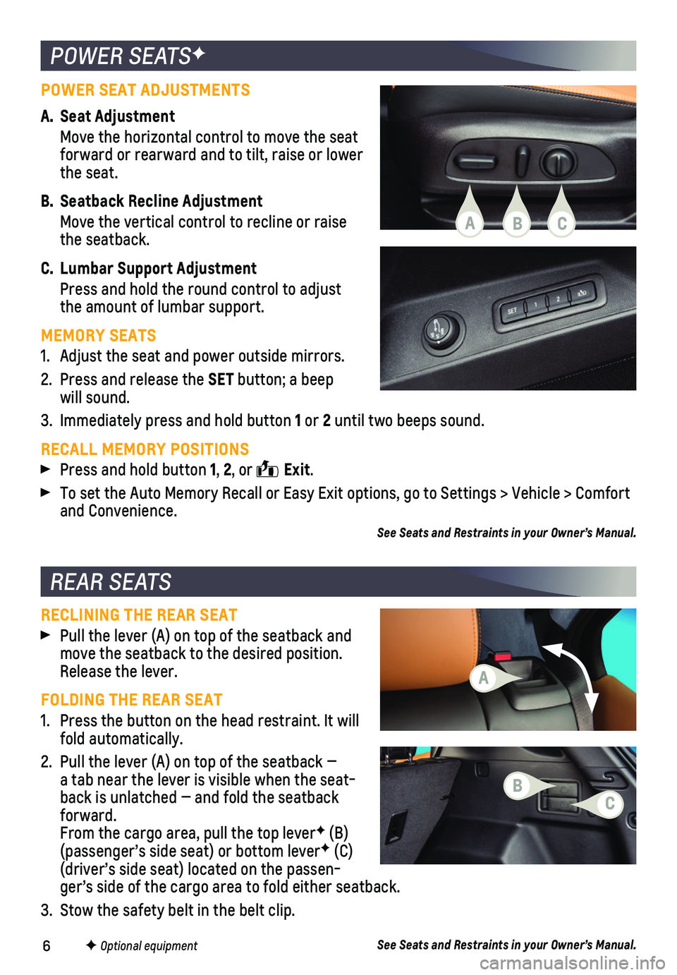 CHEVROLET EQUINOX 2018  Get To Know Guide 6F Optional equipment
POWER SEAT ADJUSTMENTS
A. Seat Adjustment
 Move the horizontal control to move the seat forward or rearward and to tilt, raise or lower the seat.
B. Seatback Recline Adjustment
 