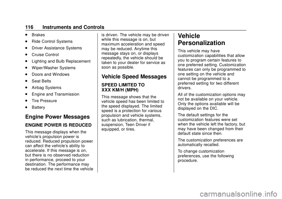 CHEVROLET EXPRESS 2018 Owners Manual Chevrolet Express Owner Manual (GMNA-Localizing-U.S./Canada/Mexico-
11374212) - 2018 - crc - 2/2/18
116 Instruments and Controls
.Brakes
. Ride Control Systems
. Driver Assistance Systems
. Cruise Con CHEVROLET EXPRESS 2018 Owners Manual Chevrolet Express Owner Manual (GMNA-Localizing-U.S./Canada/Mexico-
11374212) - 2018 - crc - 2/2/18
116 Instruments and Controls
.Brakes
. Ride Control Systems
. Driver Assistance Systems
. Cruise Con