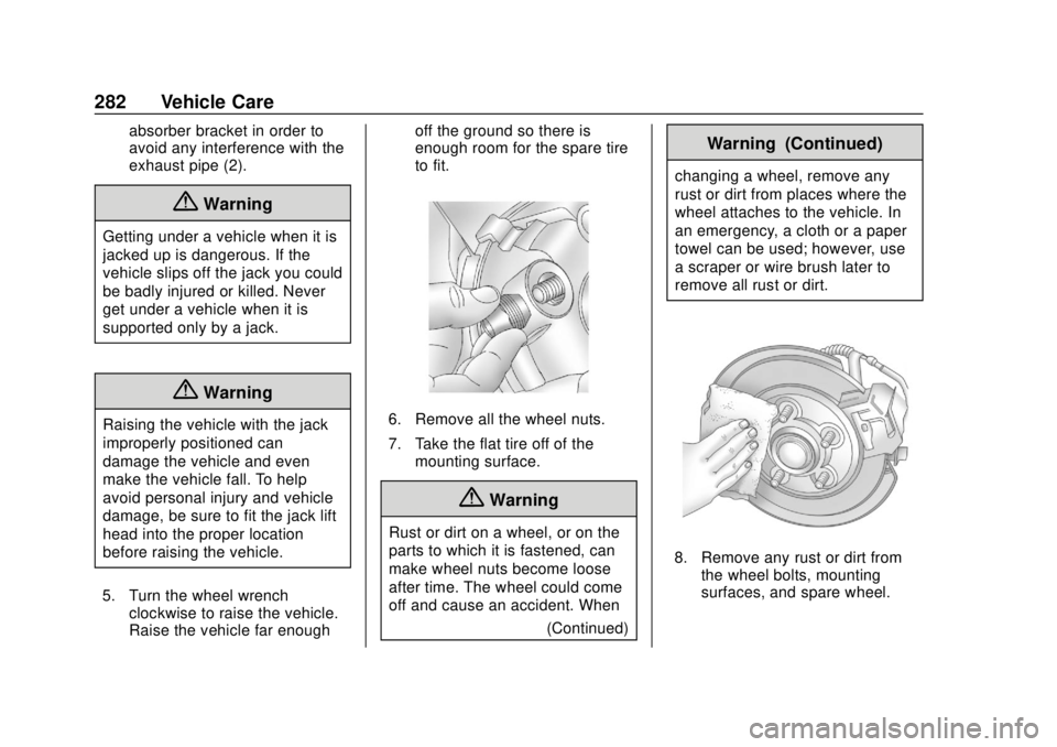 CHEVROLET EXPRESS 2018  Owners Manual Chevrolet Express Owner Manual (GMNA-Localizing-U.S./Canada/Mexico-
11374212) - 2018 - crc - 2/2/18
282 Vehicle Care
absorber bracket in order to
avoid any interference with the
exhaust pipe (2).
{War