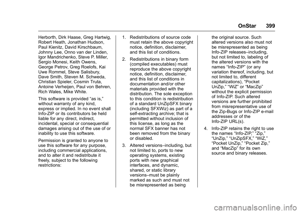 CHEVROLET MALIBU 2018  Owners Manual Chevrolet Malibu Owner Manual (GMNA-Localizing-U.S./Canada/Mexico-
11348460) - 2018 - crc - 5/3/17
OnStar 399
Herborth, Dirk Haase, Greg Hartwig,
Robert Heath, Jonathan Hudson,
Paul Kienitz, David Kir