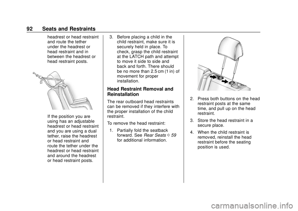 CHEVROLET SONIC 2018 Owners Manual Chevrolet Sonic Owner Manual (GMNA-Localizing-U.S./Canada-11373973) -
2018 - crc - 10/9/17
92 Seats and Restraints
headrest or head restraint
and route the tether
under the headrest or
head restraint 
