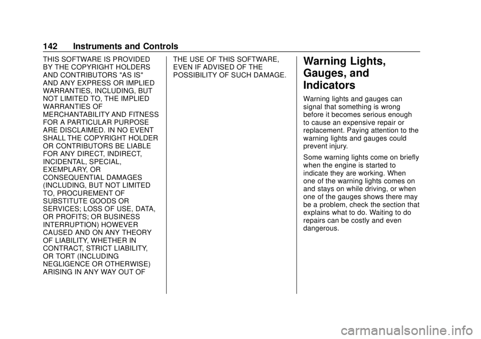 CHEVROLET TAHOE 2018 Owners Manual Chevrolet Tahoe/Suburban Owner Manual (GMNA-Localizing-U.S./Canada/
Mexico-11349385) - 2018 - crc - 11/3/17
142 Instruments and Controls
THIS SOFTWARE IS PROVIDED
BY THE COPYRIGHT HOLDERS
AND CONTRIBU CHEVROLET TAHOE 2018 Owners Manual Chevrolet Tahoe/Suburban Owner Manual (GMNA-Localizing-U.S./Canada/
Mexico-11349385) - 2018 - crc - 11/3/17
142 Instruments and Controls
THIS SOFTWARE IS PROVIDED
BY THE COPYRIGHT HOLDERS
AND CONTRIBU