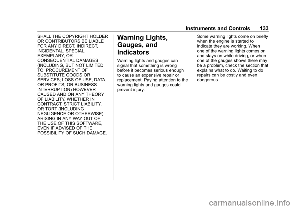 CHEVROLET TRAVERSE 2018 Owners Manual Chevrolet Traverse Owner Manual (GMNA-Localizing-U.S./Canada/Mexico-
10603118) - 2018 - CRC - 1/29/18
Instruments and Controls 133
SHALL THE COPYRIGHT HOLDER
OR CONTRIBUTORS BE LIABLE
FOR ANY DIRECT, CHEVROLET TRAVERSE 2018 Owners Manual Chevrolet Traverse Owner Manual (GMNA-Localizing-U.S./Canada/Mexico-
10603118) - 2018 - CRC - 1/29/18
Instruments and Controls 133
SHALL THE COPYRIGHT HOLDER
OR CONTRIBUTORS BE LIABLE
FOR ANY DIRECT,