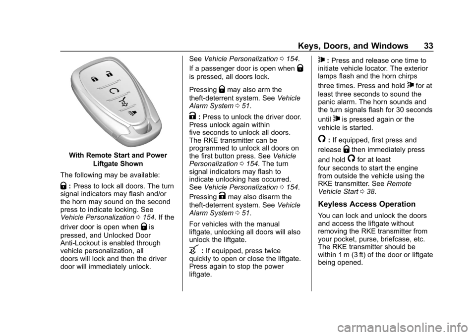 CHEVROLET TRAVERSE 2018  Owners Manual Chevrolet Traverse Owner Manual (GMNA-Localizing-U.S./Canada/Mexico-
10603118) - 2018 - CRC - 1/29/18
Keys, Doors, and Windows 33
With Remote Start and PowerLiftgate Shown
The following may be availab