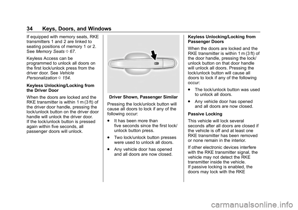 CHEVROLET TRAVERSE 2018  Owners Manual Chevrolet Traverse Owner Manual (GMNA-Localizing-U.S./Canada/Mexico-
10603118) - 2018 - CRC - 1/29/18
34 Keys, Doors, and Windows
If equipped with memory seats, RKE
transmitters 1 and 2 are linked to
