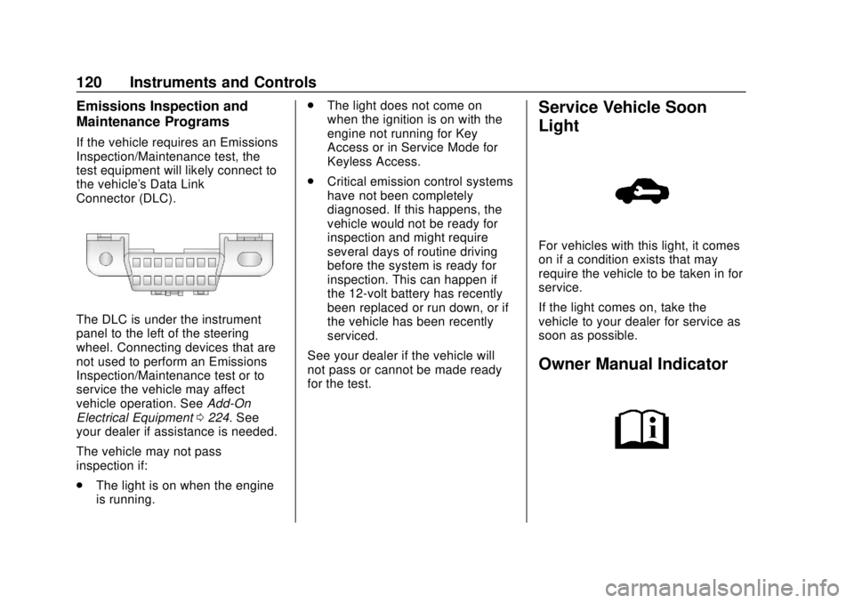 CHEVROLET TRAX 2018 Owners Manual Chevrolet TRAX Owner Manual (GMNA-Localizing-U.S./Canada/Mexico-
11354406) - 2018 - crc - 10/12/17
120 Instruments and Controls
Emissions Inspection and
Maintenance Programs
If the vehicle requires an CHEVROLET TRAX 2018 Owners Manual Chevrolet TRAX Owner Manual (GMNA-Localizing-U.S./Canada/Mexico-
11354406) - 2018 - crc - 10/12/17
120 Instruments and Controls
Emissions Inspection and
Maintenance Programs
If the vehicle requires an