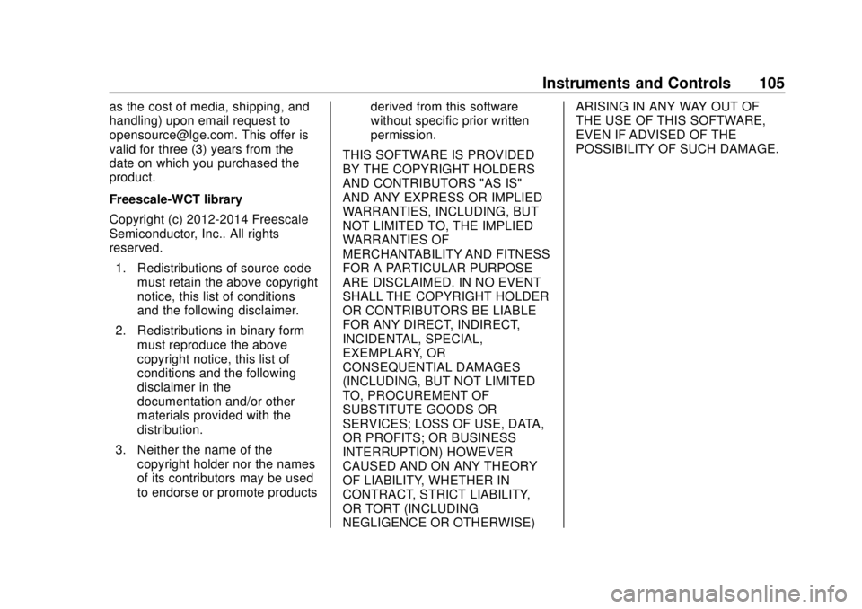 CHEVROLET VOLT 2018  Owners Manual Chevrolet VOLT Owner Manual (GMNA-Localizing-U.S./Canada/Mexico-
11349113) - 2018 - crc - 10/12/17
Instruments and Controls 105
as the cost of media, shipping, and
handling) upon email request to
open