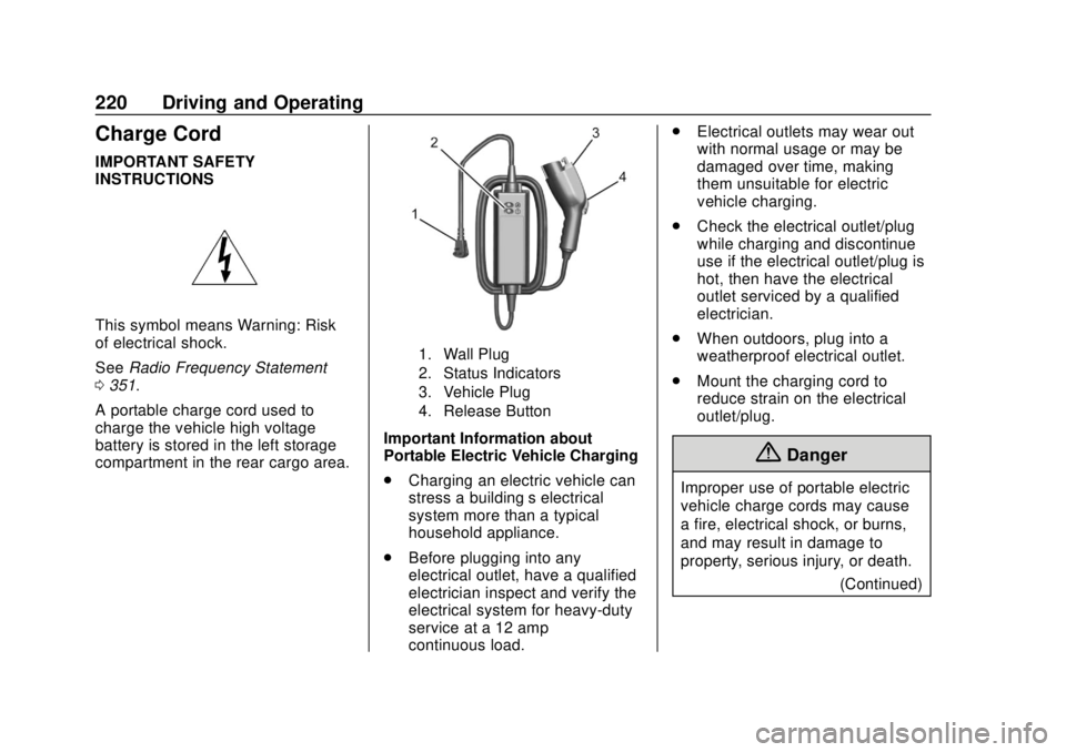 CHEVROLET VOLT 2018  Owners Manual Chevrolet VOLT Owner Manual (GMNA-Localizing-U.S./Canada/Mexico-
11349113) - 2018 - crc - 10/12/17
220 Driving and Operating
Charge Cord
IMPORTANT SAFETY
INSTRUCTIONS
This symbol means Warning: Risk
o