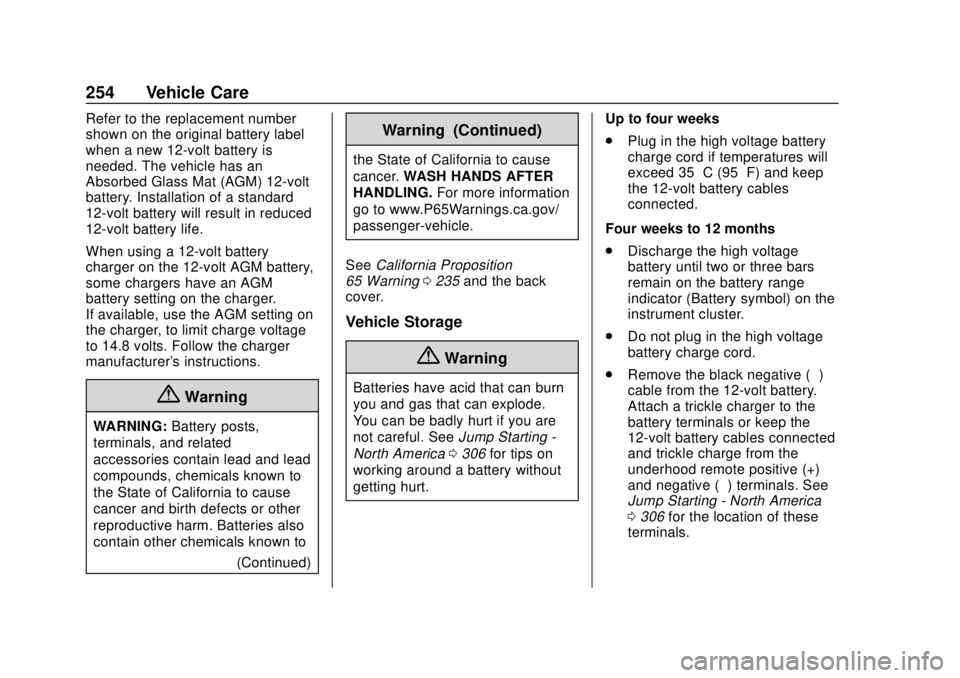 CHEVROLET VOLT 2018  Owners Manual Chevrolet VOLT Owner Manual (GMNA-Localizing-U.S./Canada/Mexico-
11349113) - 2018 - crc - 10/12/17
254 Vehicle Care
Refer to the replacement number
shown on the original battery label
when a new 12-vo