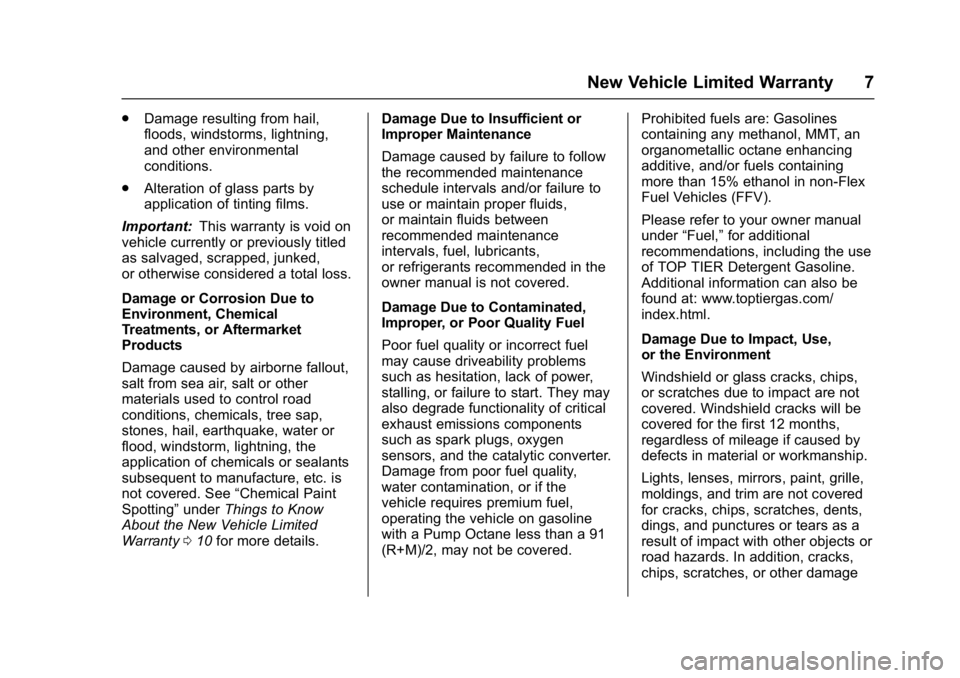 CHEVROLET LOW CAB FORWARD 2017  Limited Warranty manual Chevrolet Low Cab Forward Limited Warranty and Owner Assistance
Information (GMNA-Localizing-U.S.-11119894) - 2017 - crc - 5/26/16
New Vehicle Limited Warranty 7
.Damage resulting from hail,
floods, w