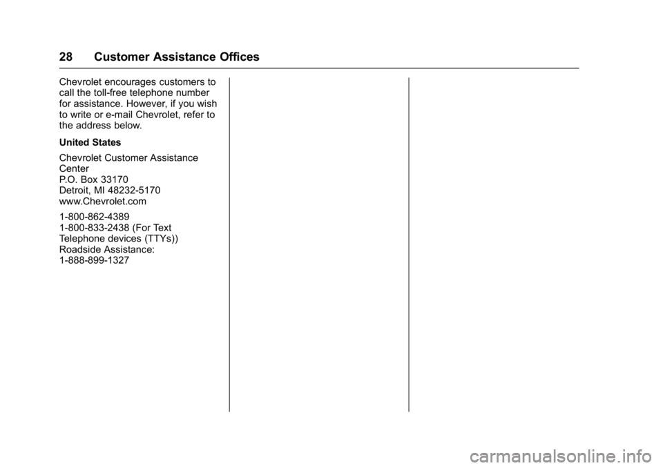 CHEVROLET LOW CAB FORWARD 2017  Limited Warranty manual Chevrolet Low Cab Forward Limited Warranty and Owner Assistance
Information (GMNA-Localizing-U.S.-11119894) - 2017 - crc - 5/19/16
28 Customer Assistance Offices
Chevrolet encourages customers to
call