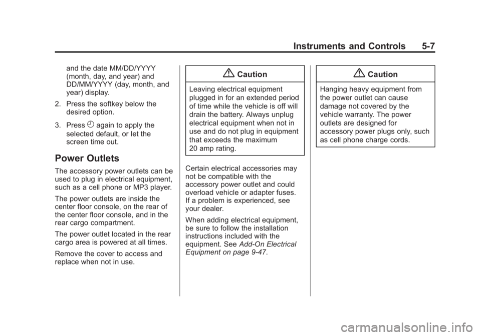 CHEVROLET CAPTIVA SPORT 2015  Owners Manual Black plate (7,1)Chevrolet Captiva Sport Owner Manual (GMNA-Localizing-U.S./Mexico-
7576028) - 2015 - First Edition - 3/21/14
Instruments and Controls 5-7
and the date MM/DD/YYYY
(month, day, and year