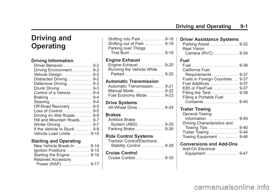 CHEVROLET CAPTIVA SPORT 2015  Owners Manual Black plate (1,1)Chevrolet Captiva Sport Owner Manual (GMNA-Localizing-U.S./Mexico-
7576028) - 2015 - First Edition - 3/21/14
Driving and Operating 9-1
Driving and
Operating
Driving Information
Driver