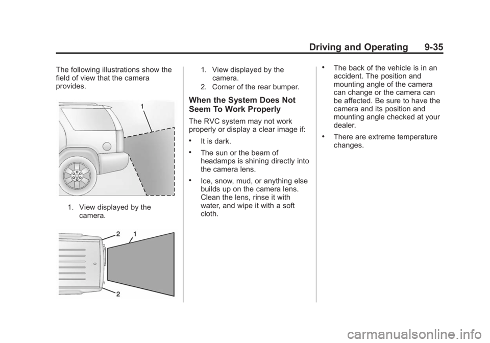 CHEVROLET CAPTIVA SPORT 2015 Owners Manual Black plate (35,1)Chevrolet Captiva Sport Owner Manual (GMNA-Localizing-U.S./Mexico-
7576028) - 2015 - First Edition - 3/21/14
Driving and Operating 9-35
The following illustrations show the
field of CHEVROLET CAPTIVA SPORT 2015 Owners Manual Black plate (35,1)Chevrolet Captiva Sport Owner Manual (GMNA-Localizing-U.S./Mexico-
7576028) - 2015 - First Edition - 3/21/14
Driving and Operating 9-35
The following illustrations show the
field of