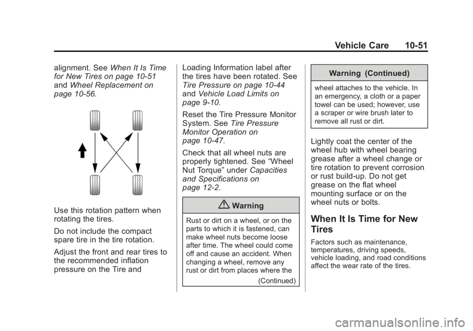 CHEVROLET CAPTIVA SPORT 2015  Owners Manual Black plate (51,1)Chevrolet Captiva Sport Owner Manual (GMNA-Localizing-U.S./Mexico-
7576028) - 2015 - First Edition - 3/21/14
Vehicle Care 10-51
alignment. SeeWhen It Is Time
for New Tires on page 10