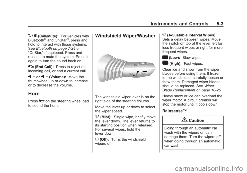CHEVROLET CAPTIVA SPORT 2014  Owners Manual Black plate (3,1)Chevrolet Captiva Sport Owner Manual (GMNA-Localizing-U.S./Mexico-
6014141) - 2014 - crc - 8/15/13
Instruments and Controls 5-3
J/0(Call/Mute):For vehicles with
Bluetooth®and OnStar�