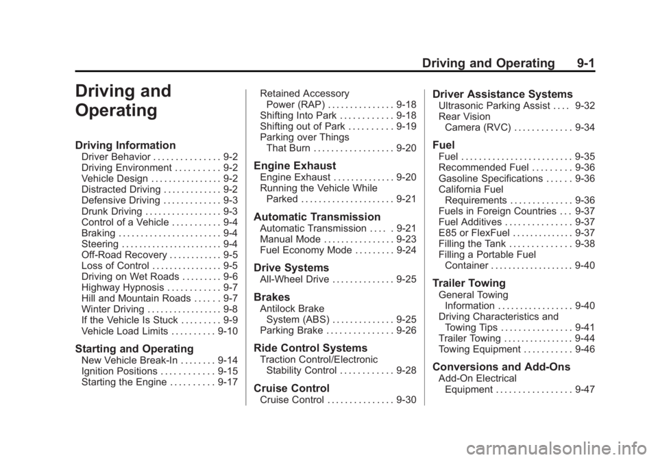 CHEVROLET CAPTIVA SPORT 2014  Owners Manual Black plate (1,1)Chevrolet Captiva Sport Owner Manual (GMNA-Localizing-U.S./Mexico-
6014141) - 2014 - crc - 8/13/13
Driving and Operating 9-1
Driving and
Operating
Driving Information
Driver Behavior 