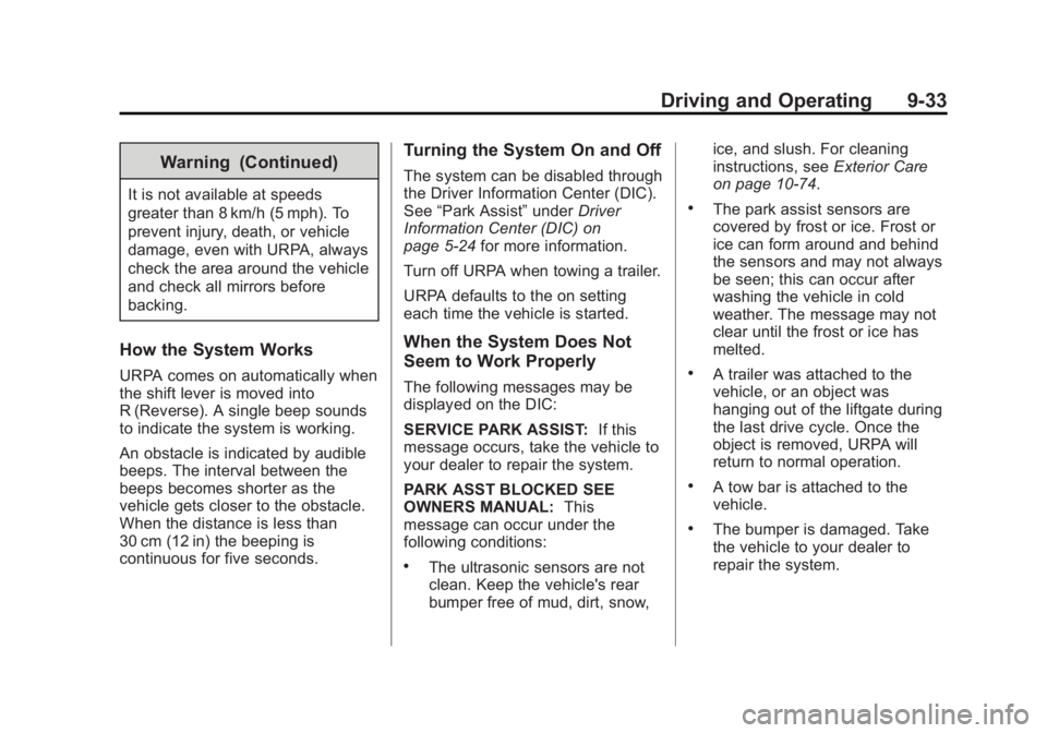 CHEVROLET CAPTIVA SPORT 2014  Owners Manual Black plate (33,1)Chevrolet Captiva Sport Owner Manual (GMNA-Localizing-U.S./Mexico-
6014141) - 2014 - crc - 8/13/13
Driving and Operating 9-33
Warning (Continued)
It is not available at speeds
greate