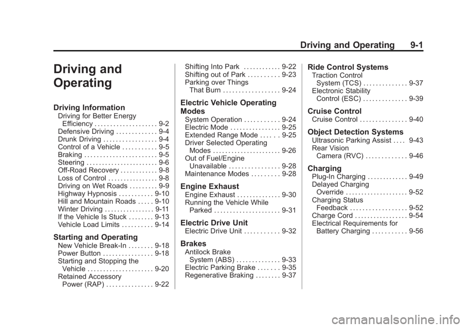 CHEVROLET VOLT 2011  Owners Manual Black plate (1,1)Chevrolet Volt Owner Manual - 2011
Driving and Operating 9-1
Driving and
Operating
Driving Information
Driving for Better EnergyEfficiency . . . . . . . . . . . . . . . . . . . . 9-2
