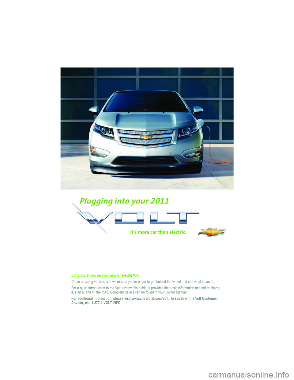 CHEVROLET VOLT 2011  Get To Know Guide 65.8( :; 3( :06 59 6 5 ? 6 ;8 5 ,=   /,<86 3, : % 6 3: 
@K?  - : - 9 -F5: 3 B 1 45/ 81   - : 0 C 1K> 1  ? A >1  E ; AK> 1  1 -31> @;  3 1@  . 145: 0 @4 1 C 4118  - :0 ? 1 1 C 4-@  5@   / - :  0 ;