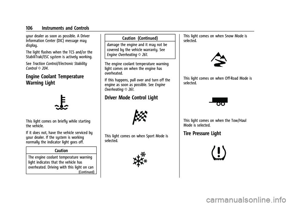 CHEVROLET BLAZER 2023  Owners Manual Chevrolet Blazer Owner Manual (GMNA-Localizing-U.S./Canada/Mexico-
16401961) - 2023 - CRC - 5/17/22
106 Instruments and Controls
your dealer as soon as possible. A Driver
Information Center (DIC) mess