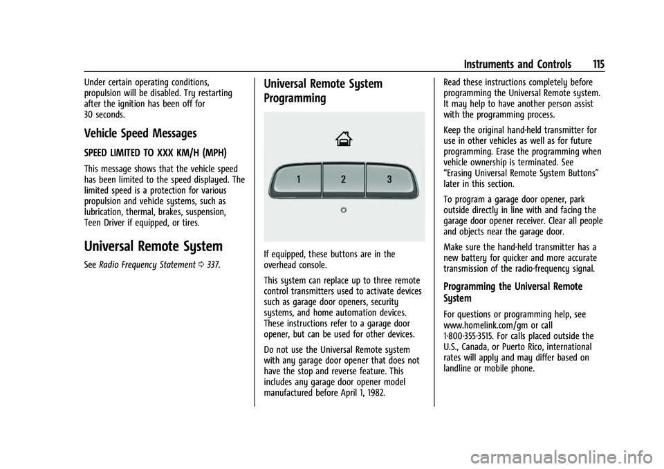 CHEVROLET BLAZER 2023 Owners Manual Chevrolet Blazer Owner Manual (GMNA-Localizing-U.S./Canada/Mexico-
16401961) - 2023 - CRC - 5/17/22
Instruments and Controls 115
Under certain operating conditions,
propulsion will be disabled. Try re CHEVROLET BLAZER 2023 Owners Manual Chevrolet Blazer Owner Manual (GMNA-Localizing-U.S./Canada/Mexico-
16401961) - 2023 - CRC - 5/17/22
Instruments and Controls 115
Under certain operating conditions,
propulsion will be disabled. Try re