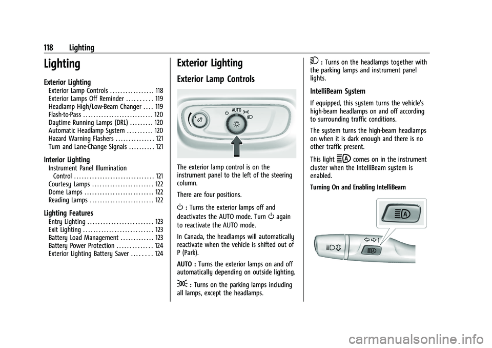 CHEVROLET BLAZER 2023 Owners Manual Chevrolet Blazer Owner Manual (GMNA-Localizing-U.S./Canada/Mexico-
16401961) - 2023 - CRC - 5/17/22
118 Lighting
Lighting
Exterior Lighting
Exterior Lamp Controls . . . . . . . . . . . . . . . . . 118 CHEVROLET BLAZER 2023 Owners Manual Chevrolet Blazer Owner Manual (GMNA-Localizing-U.S./Canada/Mexico-
16401961) - 2023 - CRC - 5/17/22
118 Lighting
Lighting
Exterior Lighting
Exterior Lamp Controls . . . . . . . . . . . . . . . . . 118