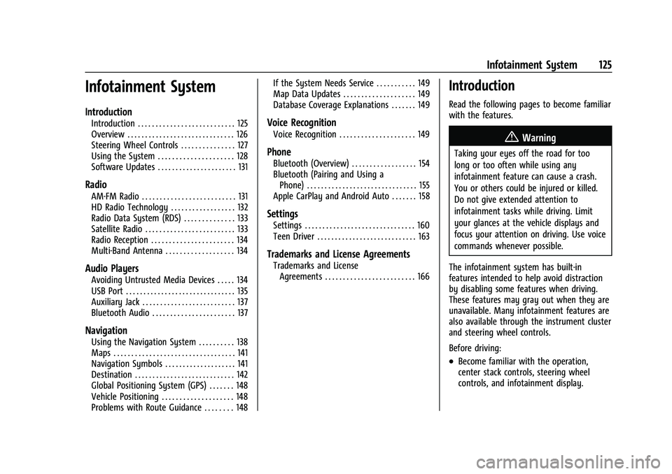 CHEVROLET BLAZER 2023  Owners Manual Chevrolet Blazer Owner Manual (GMNA-Localizing-U.S./Canada/Mexico-
16401961) - 2023 - CRC - 5/17/22
Infotainment System 125
Infotainment System
Introduction
Introduction . . . . . . . . . . . . . . . 