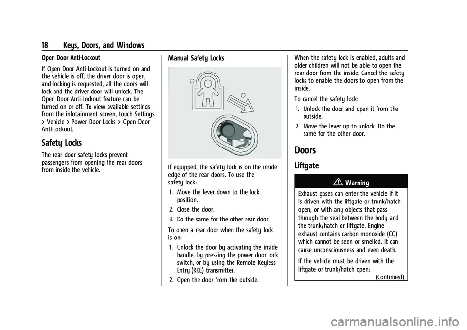CHEVROLET BLAZER 2023 User Guide Chevrolet Blazer Owner Manual (GMNA-Localizing-U.S./Canada/Mexico-
16401961) - 2023 - CRC - 5/17/22
18 Keys, Doors, and Windows
Open Door Anti-Lockout
If Open Door Anti-Lockout is turned on and
the ve CHEVROLET BLAZER 2023 User Guide Chevrolet Blazer Owner Manual (GMNA-Localizing-U.S./Canada/Mexico-
16401961) - 2023 - CRC - 5/17/22
18 Keys, Doors, and Windows
Open Door Anti-Lockout
If Open Door Anti-Lockout is turned on and
the ve