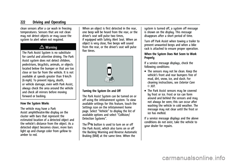 CHEVROLET BLAZER 2023 Owners Manual Chevrolet Blazer Owner Manual (GMNA-Localizing-U.S./Canada/Mexico-
16401961) - 2023 - CRC - 5/17/22
222 Driving and Operating
clean sensors after a car wash in freezing
temperatures. Sensors that are CHEVROLET BLAZER 2023 Owners Manual Chevrolet Blazer Owner Manual (GMNA-Localizing-U.S./Canada/Mexico-
16401961) - 2023 - CRC - 5/17/22
222 Driving and Operating
clean sensors after a car wash in freezing
temperatures. Sensors that are