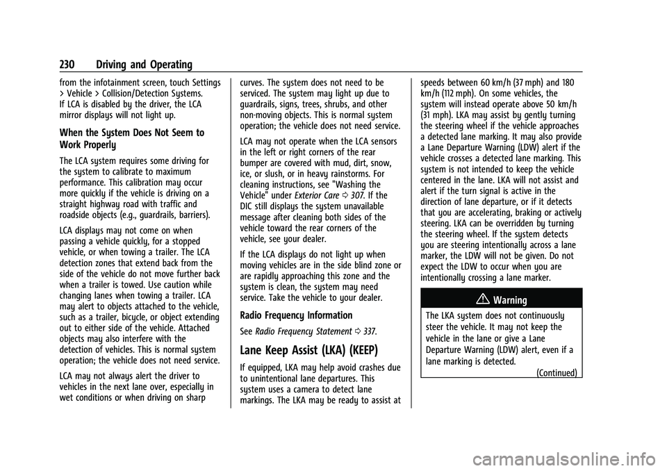 CHEVROLET BLAZER 2023 Owners Manual Chevrolet Blazer Owner Manual (GMNA-Localizing-U.S./Canada/Mexico-
16401961) - 2023 - CRC - 5/17/22
230 Driving and Operating
from the infotainment screen, touch Settings
> Vehicle > Collision/Detecti CHEVROLET BLAZER 2023 Owners Manual Chevrolet Blazer Owner Manual (GMNA-Localizing-U.S./Canada/Mexico-
16401961) - 2023 - CRC - 5/17/22
230 Driving and Operating
from the infotainment screen, touch Settings
> Vehicle > Collision/Detecti