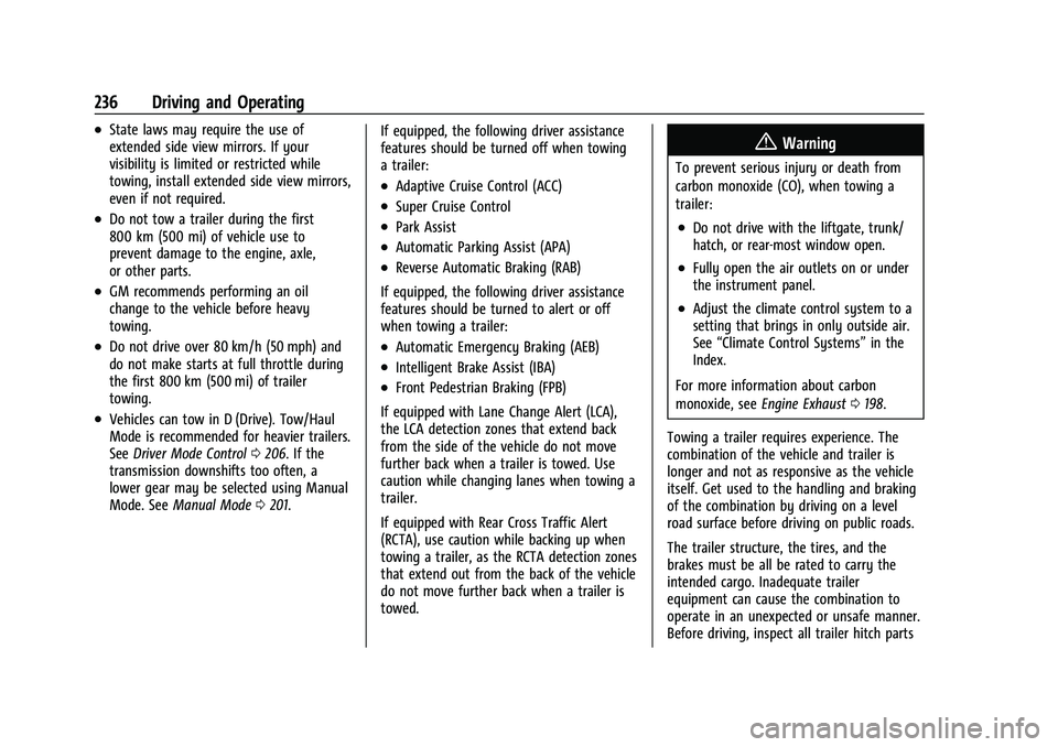 CHEVROLET BLAZER 2023 Owners Manual Chevrolet Blazer Owner Manual (GMNA-Localizing-U.S./Canada/Mexico-
16401961) - 2023 - CRC - 5/17/22
236 Driving and Operating
.State laws may require the use of
extended side view mirrors. If your
vis CHEVROLET BLAZER 2023 Owners Manual Chevrolet Blazer Owner Manual (GMNA-Localizing-U.S./Canada/Mexico-
16401961) - 2023 - CRC - 5/17/22
236 Driving and Operating
.State laws may require the use of
extended side view mirrors. If your
vis