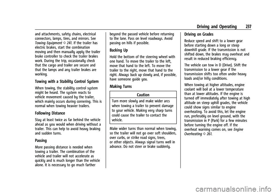 CHEVROLET BLAZER 2023  Owners Manual Chevrolet Blazer Owner Manual (GMNA-Localizing-U.S./Canada/Mexico-
16401961) - 2023 - CRC - 5/17/22
Driving and Operating 237
and attachments, safety chains, electrical
connectors, lamps, tires, and m
