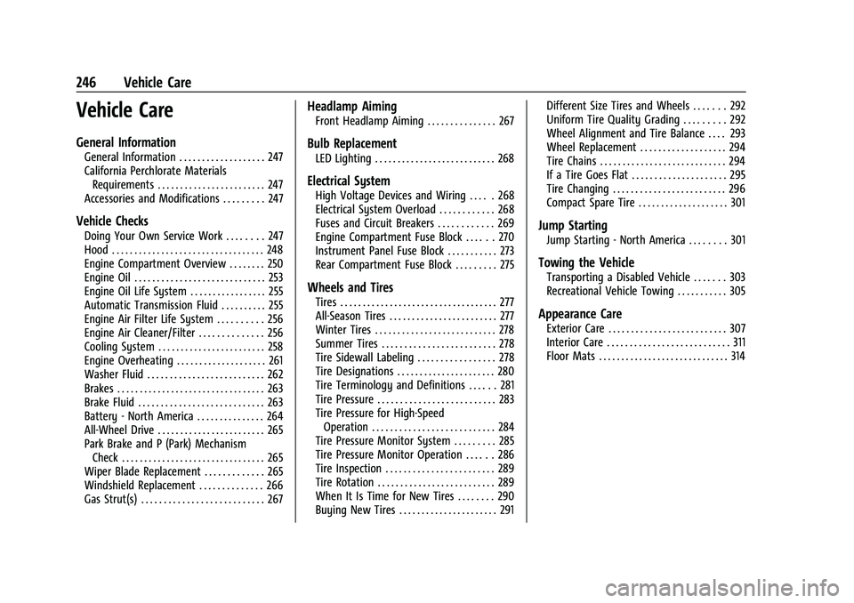CHEVROLET BLAZER 2023 Owners Manual Chevrolet Blazer Owner Manual (GMNA-Localizing-U.S./Canada/Mexico-
16401961) - 2023 - CRC - 5/17/22
246 Vehicle Care
Vehicle Care
General Information
General Information . . . . . . . . . . . . . . . CHEVROLET BLAZER 2023 Owners Manual Chevrolet Blazer Owner Manual (GMNA-Localizing-U.S./Canada/Mexico-
16401961) - 2023 - CRC - 5/17/22
246 Vehicle Care
Vehicle Care
General Information
General Information . . . . . . . . . . . . . . .