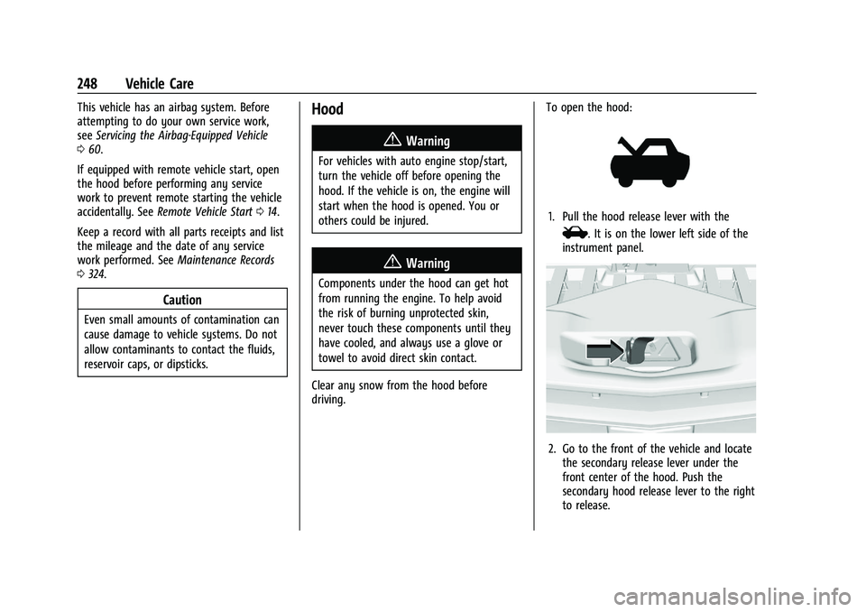 CHEVROLET BLAZER 2023 Owners Manual Chevrolet Blazer Owner Manual (GMNA-Localizing-U.S./Canada/Mexico-
16401961) - 2023 - CRC - 5/17/22
248 Vehicle Care
This vehicle has an airbag system. Before
attempting to do your own service work,
s CHEVROLET BLAZER 2023 Owners Manual Chevrolet Blazer Owner Manual (GMNA-Localizing-U.S./Canada/Mexico-
16401961) - 2023 - CRC - 5/17/22
248 Vehicle Care
This vehicle has an airbag system. Before
attempting to do your own service work,
s