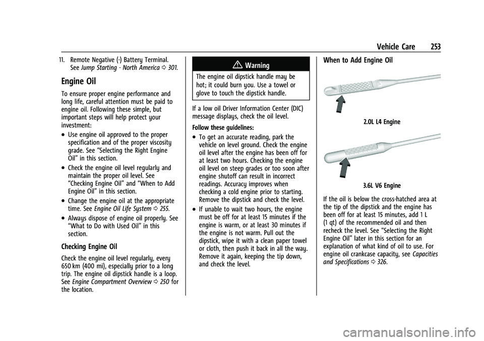 CHEVROLET BLAZER 2023  Owners Manual Chevrolet Blazer Owner Manual (GMNA-Localizing-U.S./Canada/Mexico-
16401961) - 2023 - CRC - 5/17/22
Vehicle Care 253
11. Remote Negative (-) Battery Terminal.SeeJump Starting - North America 0301.
Eng