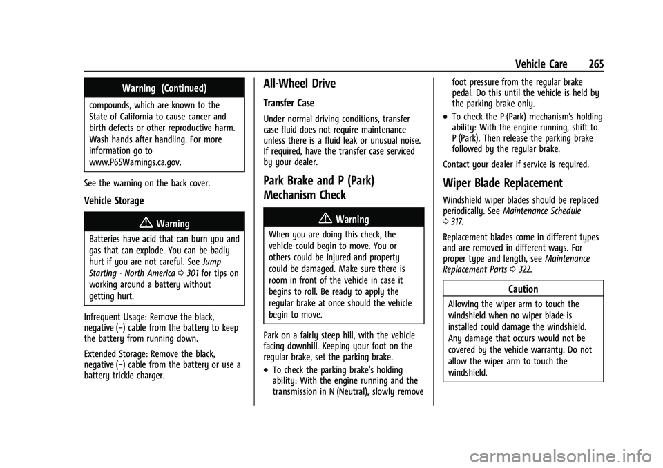 CHEVROLET BLAZER 2023  Owners Manual Chevrolet Blazer Owner Manual (GMNA-Localizing-U.S./Canada/Mexico-
16401961) - 2023 - CRC - 5/17/22
Vehicle Care 265
Warning (Continued)
compounds, which are known to the
State of California to cause 