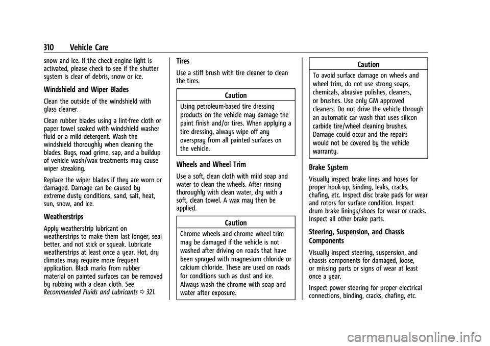 CHEVROLET BLAZER 2023 Owners Manual Chevrolet Blazer Owner Manual (GMNA-Localizing-U.S./Canada/Mexico-
16401961) - 2023 - CRC - 5/17/22
310 Vehicle Care
snow and ice. If the check engine light is
activated, please check to see if the sh CHEVROLET BLAZER 2023 Owners Manual Chevrolet Blazer Owner Manual (GMNA-Localizing-U.S./Canada/Mexico-
16401961) - 2023 - CRC - 5/17/22
310 Vehicle Care
snow and ice. If the check engine light is
activated, please check to see if the sh
