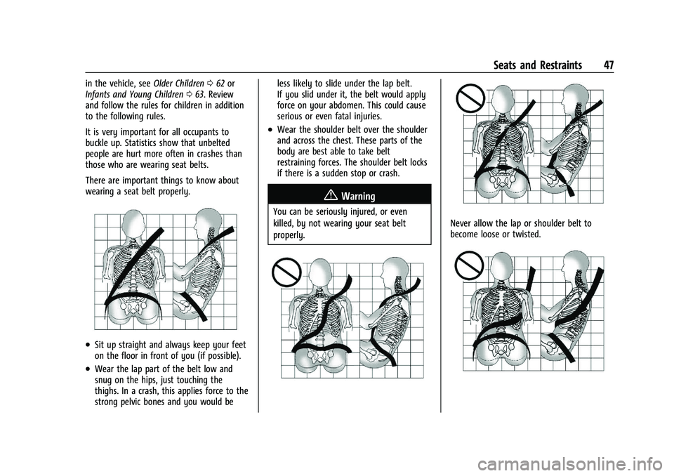 CHEVROLET BLAZER 2023 Service Manual Chevrolet Blazer Owner Manual (GMNA-Localizing-U.S./Canada/Mexico-
16401961) - 2023 - CRC - 5/17/22
Seats and Restraints 47
in the vehicle, seeOlder Children062 or
Infants and Young Children 063. Revi CHEVROLET BLAZER 2023 Service Manual Chevrolet Blazer Owner Manual (GMNA-Localizing-U.S./Canada/Mexico-
16401961) - 2023 - CRC - 5/17/22
Seats and Restraints 47
in the vehicle, seeOlder Children062 or
Infants and Young Children 063. Revi