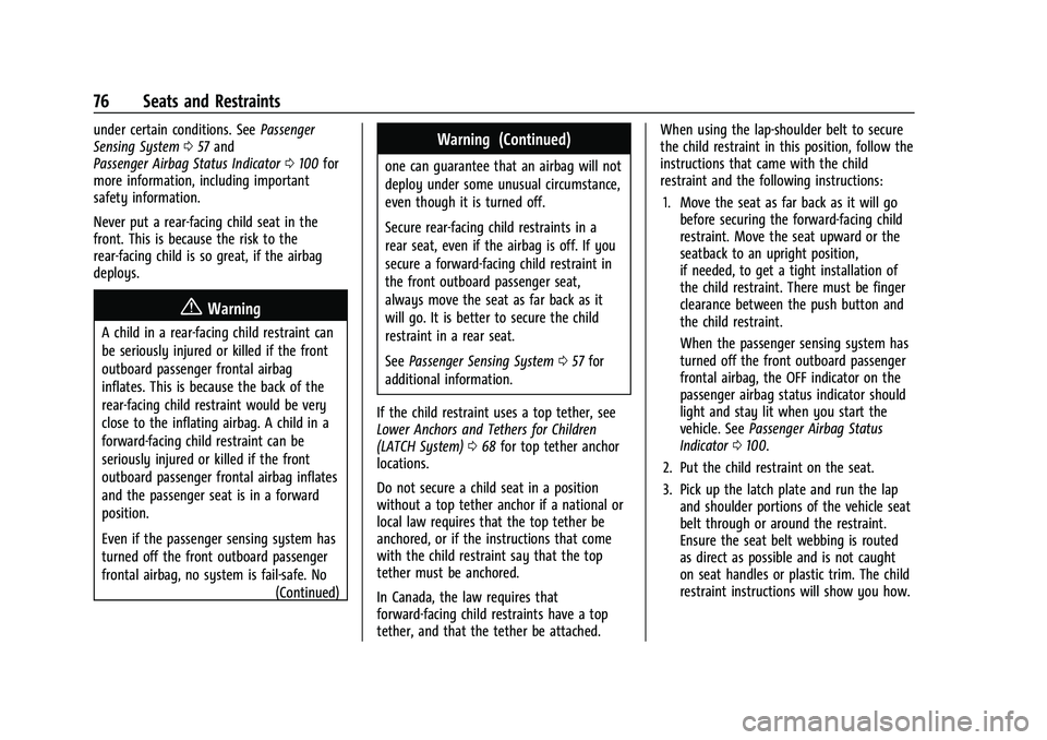 CHEVROLET BLAZER 2023 Manual PDF Chevrolet Blazer Owner Manual (GMNA-Localizing-U.S./Canada/Mexico-
16401961) - 2023 - CRC - 5/17/22
76 Seats and Restraints
under certain conditions. SeePassenger
Sensing System 057 and
Passenger Airb CHEVROLET BLAZER 2023 Manual PDF Chevrolet Blazer Owner Manual (GMNA-Localizing-U.S./Canada/Mexico-
16401961) - 2023 - CRC - 5/17/22
76 Seats and Restraints
under certain conditions. SeePassenger
Sensing System 057 and
Passenger Airb