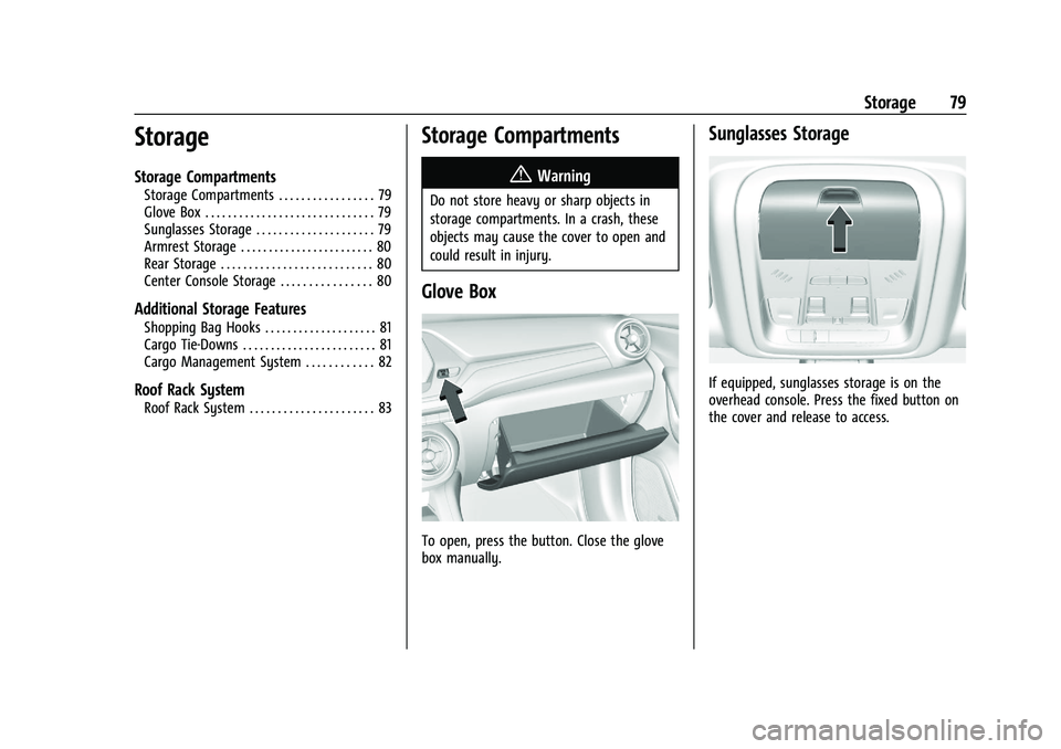 CHEVROLET BLAZER 2023 Manual PDF Chevrolet Blazer Owner Manual (GMNA-Localizing-U.S./Canada/Mexico-
16401961) - 2023 - CRC - 5/17/22
Storage 79
Storage
Storage Compartments
Storage Compartments . . . . . . . . . . . . . . . . . 79
Gl CHEVROLET BLAZER 2023 Manual PDF Chevrolet Blazer Owner Manual (GMNA-Localizing-U.S./Canada/Mexico-
16401961) - 2023 - CRC - 5/17/22
Storage 79
Storage
Storage Compartments
Storage Compartments . . . . . . . . . . . . . . . . . 79
Gl