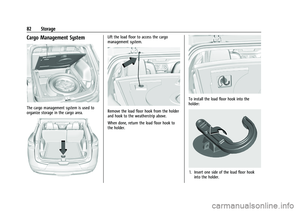 CHEVROLET BLAZER 2023 Manual Online Chevrolet Blazer Owner Manual (GMNA-Localizing-U.S./Canada/Mexico-
16401961) - 2023 - CRC - 5/17/22
82 Storage
Cargo Management System
The cargo management system is used to
organize storage in the ca CHEVROLET BLAZER 2023 Manual Online Chevrolet Blazer Owner Manual (GMNA-Localizing-U.S./Canada/Mexico-
16401961) - 2023 - CRC - 5/17/22
82 Storage
Cargo Management System
The cargo management system is used to
organize storage in the ca