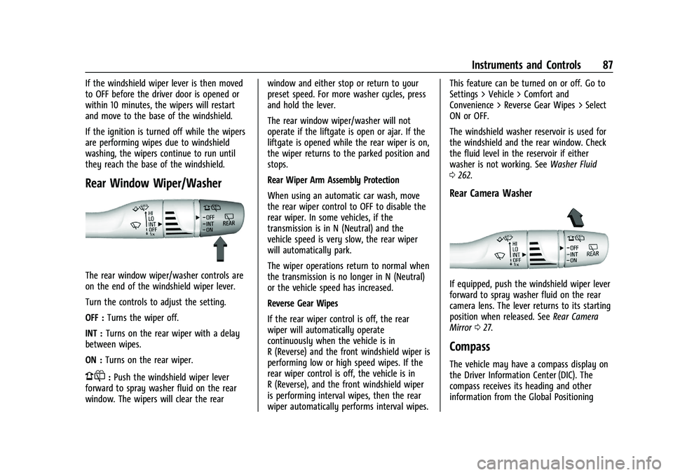 CHEVROLET BLAZER 2023 Manual Online Chevrolet Blazer Owner Manual (GMNA-Localizing-U.S./Canada/Mexico-
16401961) - 2023 - CRC - 5/17/22
Instruments and Controls 87
If the windshield wiper lever is then moved
to OFF before the driver doo CHEVROLET BLAZER 2023 Manual Online Chevrolet Blazer Owner Manual (GMNA-Localizing-U.S./Canada/Mexico-
16401961) - 2023 - CRC - 5/17/22
Instruments and Controls 87
If the windshield wiper lever is then moved
to OFF before the driver doo