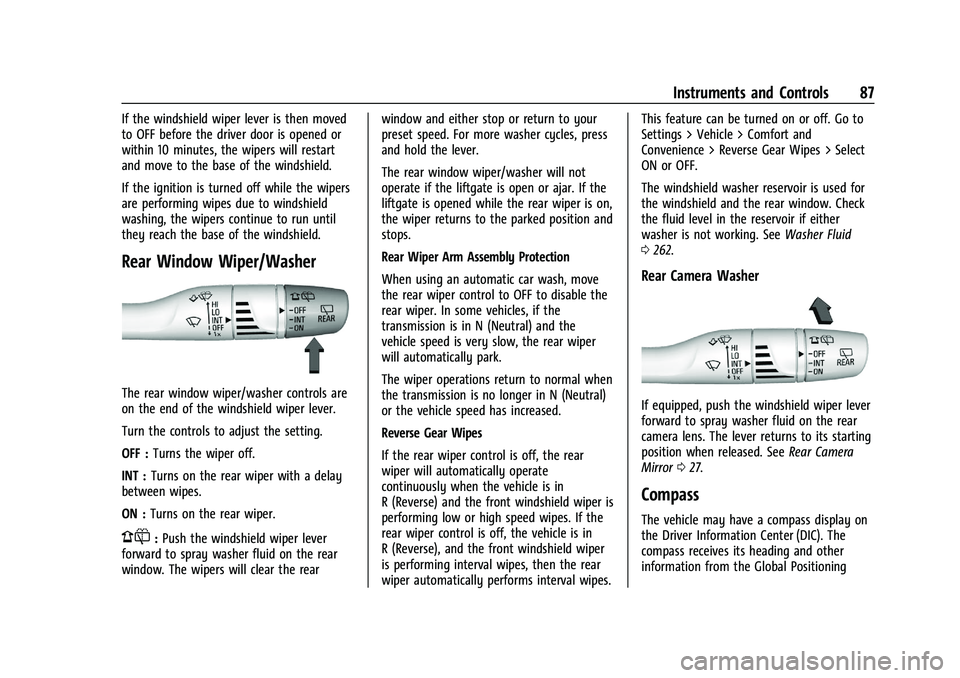 CHEVROLET BLAZER 2023  Owners Manual Chevrolet Blazer Owner Manual (GMNA-Localizing-U.S./Canada/Mexico-
16401961) - 2023 - CRC - 5/17/22
Instruments and Controls 87
If the windshield wiper lever is then moved
to OFF before the driver doo