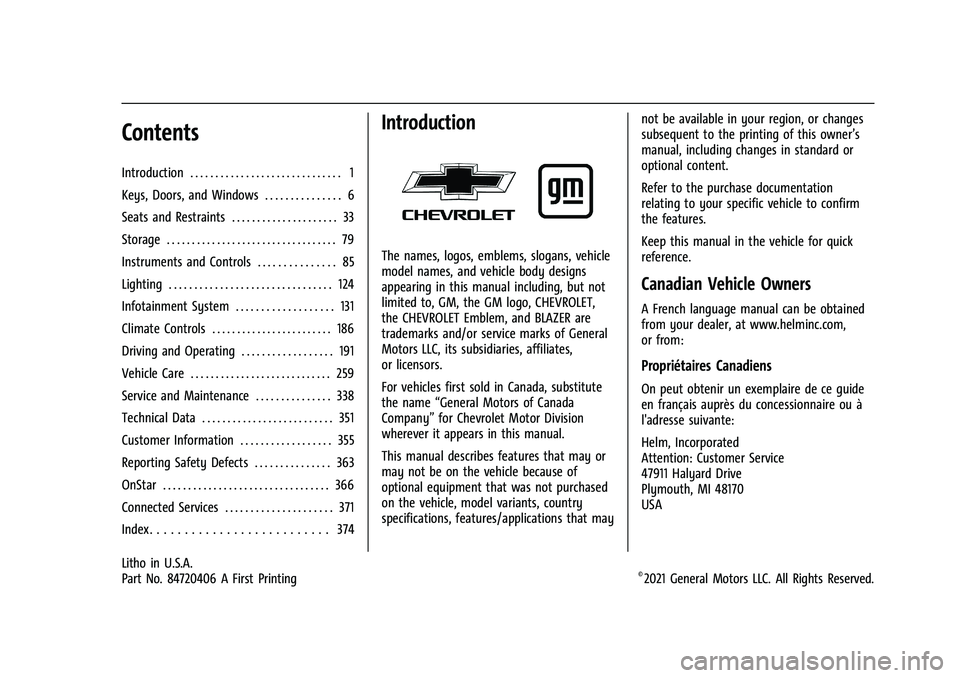CHEVROLET BLAZER 2022  Owners Manual Chevrolet Blazer Owner Manual (GMNA-Localizing-U.S./Canada/Mexico-
15165663) - 2022 - CRC - 5/12/21
Contents
Introduction . . . . . . . . . . . . . . . . . . . . . . . . . . . . . . 1
Keys, Doors, and
