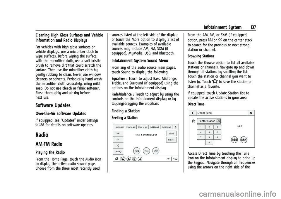 CHEVROLET BLAZER 2022  Owners Manual Chevrolet Blazer Owner Manual (GMNA-Localizing-U.S./Canada/Mexico-
15165663) - 2022 - CRC - 4/27/21
Infotainment System 137
Cleaning High Gloss Surfaces and Vehicle
Information and Radio Displays
For 