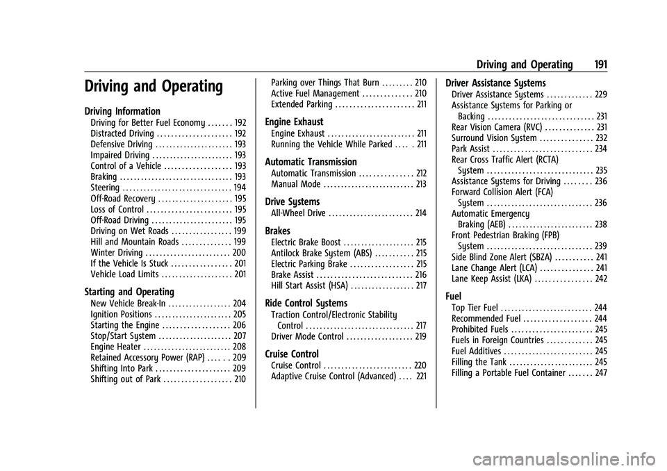 CHEVROLET BLAZER 2022  Owners Manual Chevrolet Blazer Owner Manual (GMNA-Localizing-U.S./Canada/Mexico-
15165663) - 2022 - CRC - 4/27/21
Driving and Operating 191
Driving and Operating
Driving Information
Driving for Better Fuel Economy 